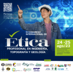 IV Congreso Internacional de Ética Profesional en Ingeniería, Topografía y Geología